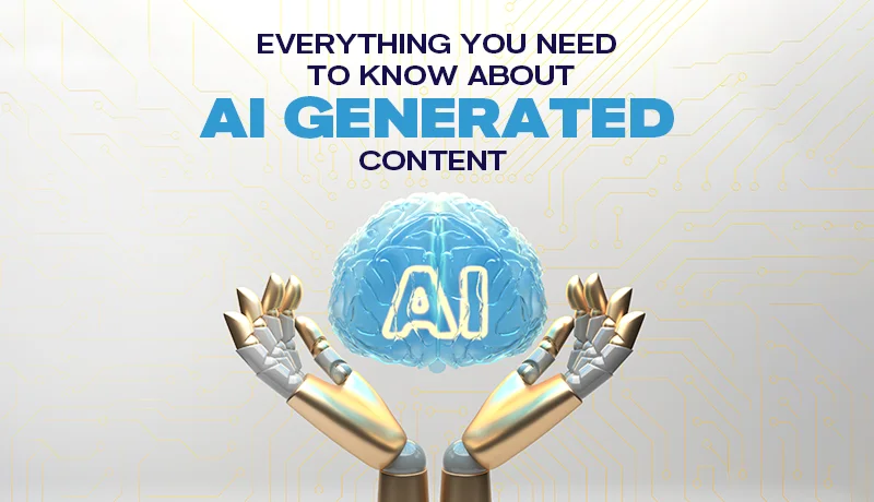 Everything You Need to Know About AI-generated Content