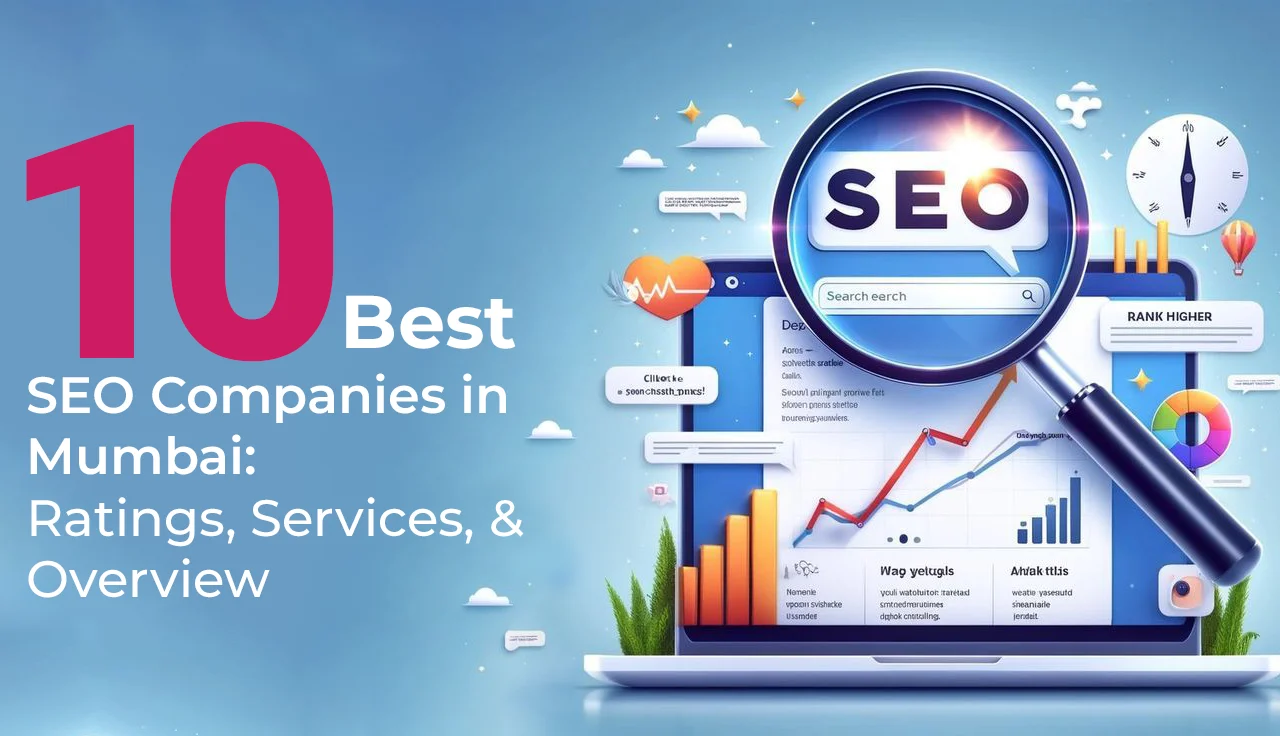 10 Best SEO Companies in Mumbai: Ratings, Services, and Overview